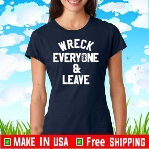 Roman Reigns Wreck everyone and leave 2020 T-Shirt