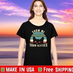 Show me Your Kitties Cat lover Vintage 2020 T-Shirt