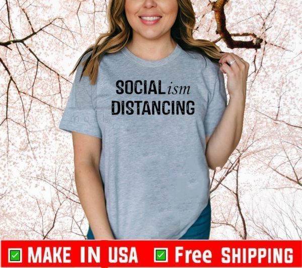 Socialism Distancing 2020 T-Shirt