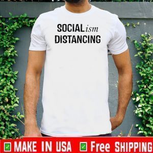Socialism Distancing 2020 T-Shirt