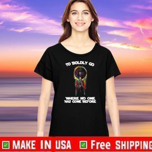 To boldly go where no one has gone before Official T-Shirt