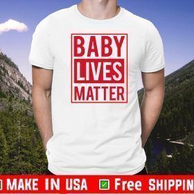 Trump Baby Live Matter Tee Shirts