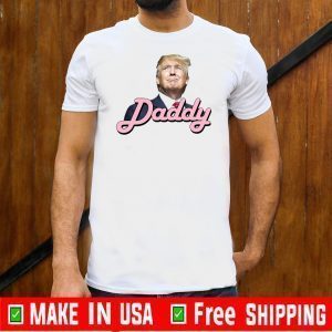 Donald Trump Daddy T-Shirt