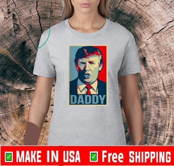 Trump Daddy Portrait Shirt T-Shirt