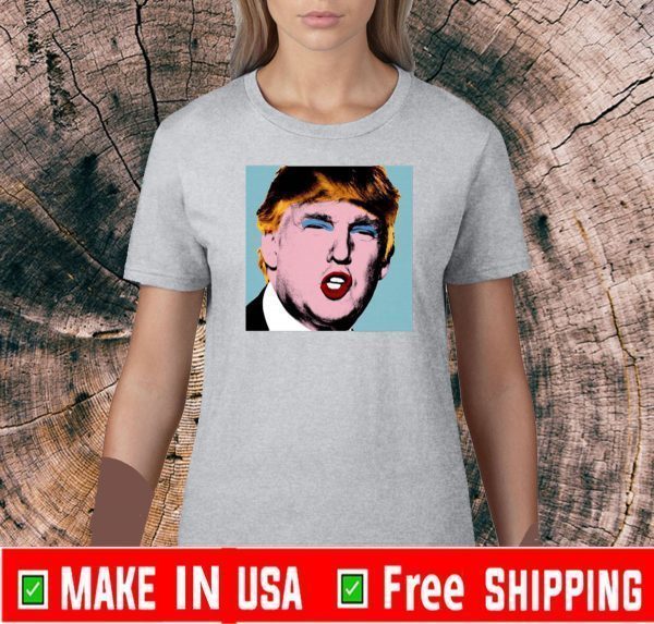 Trump With Makeup On His Official T-Shirt