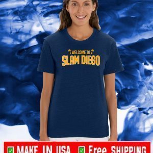 Welcome To Slam Diego Shirt T-Shirt