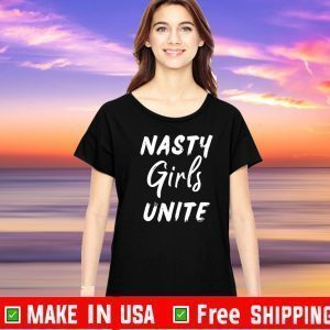 Womens Nasty Girls Unite Kamala Harris Tee ShirtsWomens Nasty Girls Unite Kamala Harris Tee Shirts
