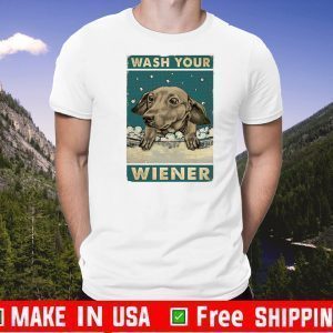 dachshund wash your wiener Shirt T-Shirt
