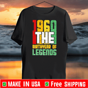 1960 The birthyear of legends official t-shirt
