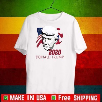 2020 Donald Trump American Flag 4th Of July Independence Day Shirt