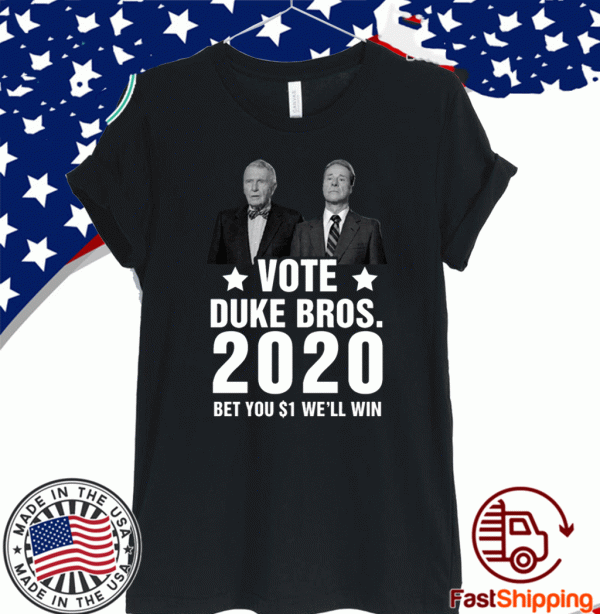 Randolph And Mortimer Duke Vote Duke Bros 2020 For T-Shirt