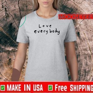 Love Everybody Official T-Shirt