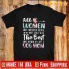 All Women Are Created Equal But Only The Best Are Boren To Be A Dog Mom Shirt