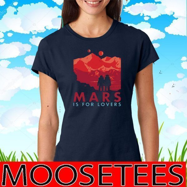 Astronauts Mars Is For Lovers Official T-Shirt