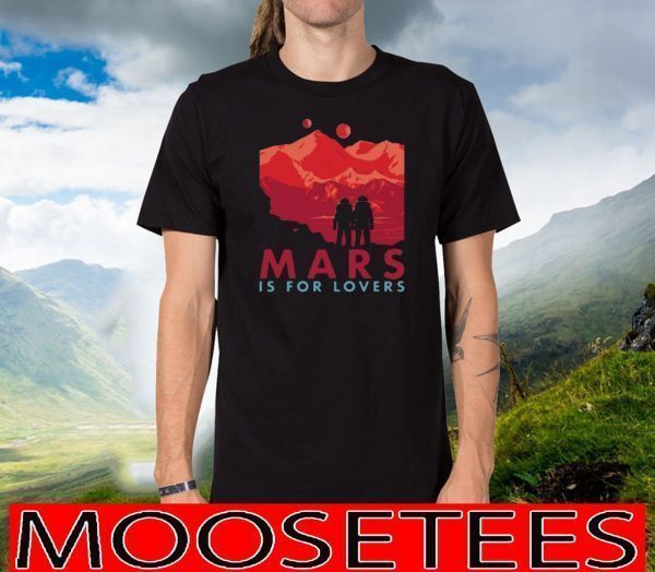 Astronauts Mars Is For Lovers Official T-Shirt