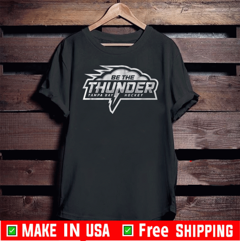 BE THE THUNDER TAMPA BAY LIGHTNING TEE SHIRTS