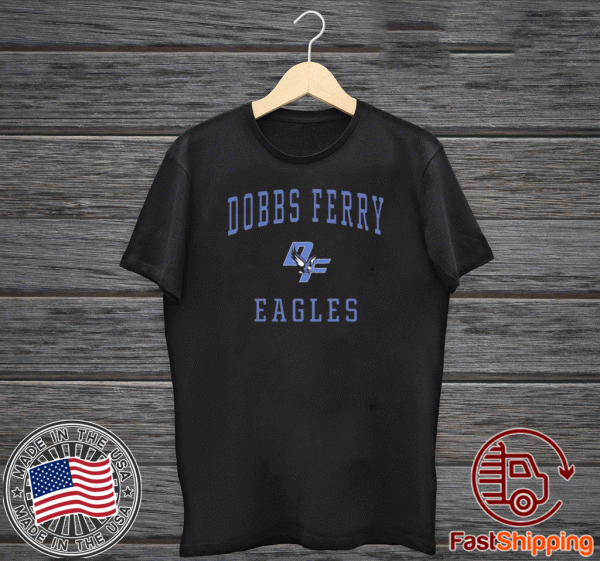 Dobbs Ferry High School Eagles Shirt, Dobbs Ferry Shirts
