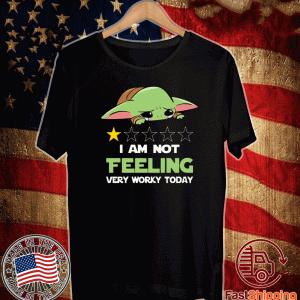 Baby Yoda I am not feeling very worky today 2020 T-Shirt