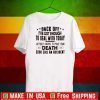 Back Off I’ve Got Enough To Deal With Today Death Look An Accident Official T-Shirt