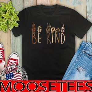 Be Kind Hand Signs ASL Black Lives Matter BLM T-Shirt