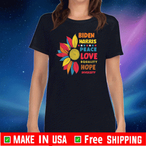 Biden Harris Peace love equality hope diversity Shirt