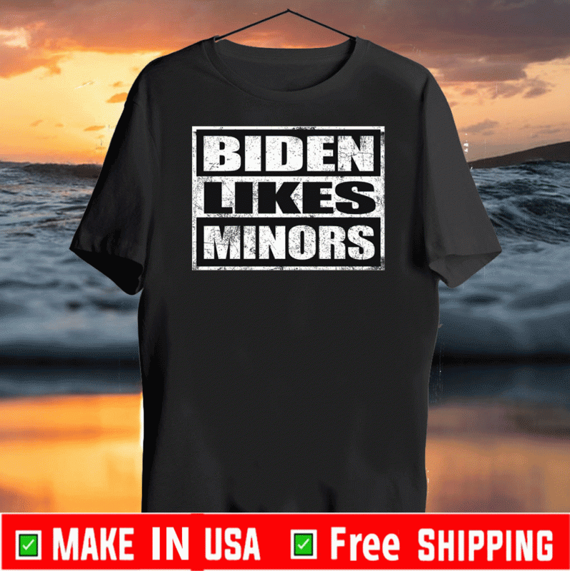 Biden Likes Minors T-Shirts