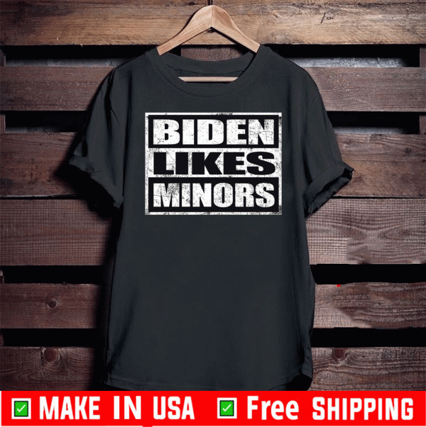 Biden Likes Minors T-Shirts