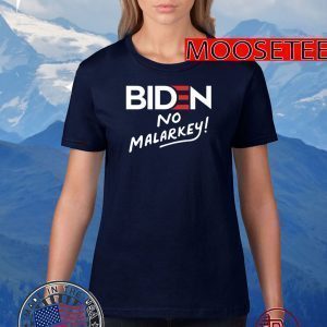 Biden No Malarkey 2020 T-Shirt