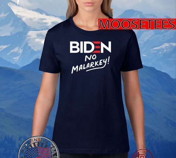 Biden No Malarkey 2020 T-Shirt