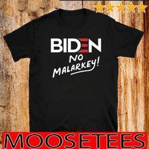 Biden No Malarkey 2020 T-Shirt