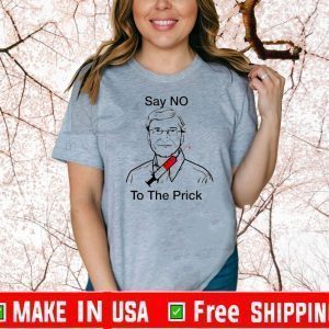 Bill Gate Say No To The Prick Tee Shirts