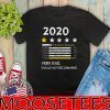 7.6 Billion Reviews 2020 Very Bad Would Not Recommend 2020 T-Shirt