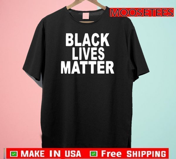 Black Lives Matter 2020 T-Shirt