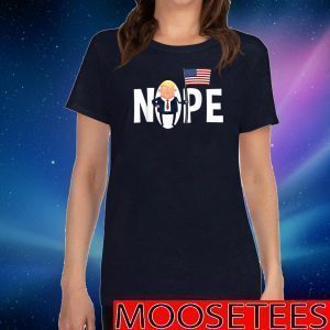 Say Nope Donald Trump Flag US T-Shirt