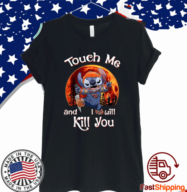 Stitch Chucky Touch Me And I Will Kill You Halloween Shirts