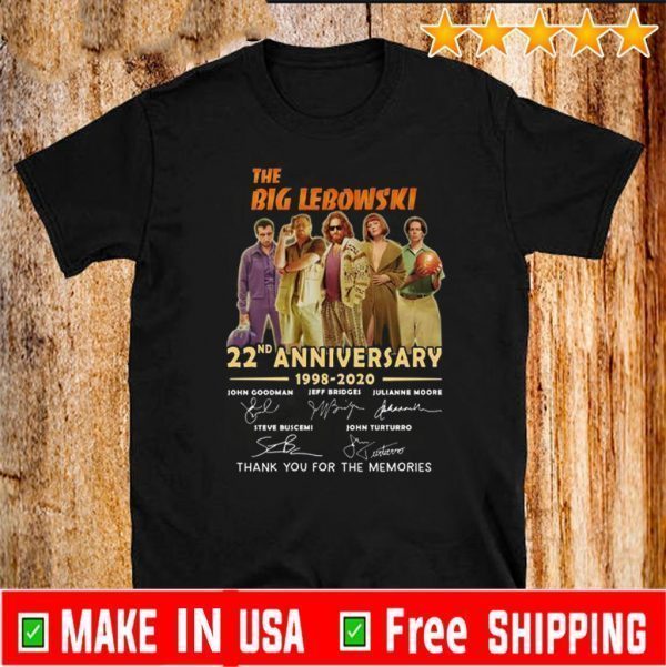 The Big Lebowski 22nd Anniversary 1998-2020 Signatures Thank You For The Memories Shirts