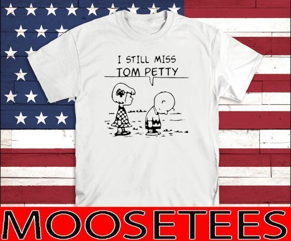 Charlie Brown I Still Miss Tom Petty Tee Shirt