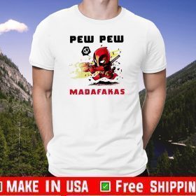Deapool pew pew Madafakas Official T-Shirt