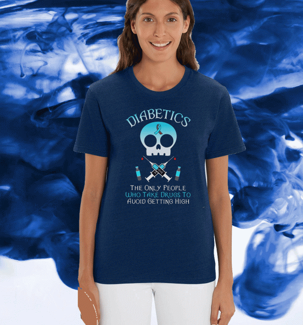 Diabetics The Only People Who Take Drugs To Avoid Getting High Skull T-Shirt