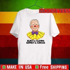 Elect A Clown Expect A Circus 2020 T-Shirt