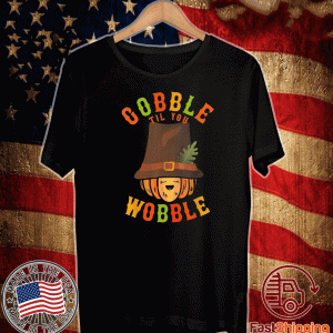Gobble Til You Wobble Baby Girl Thanksgiving Outfit Gift T-Shirt