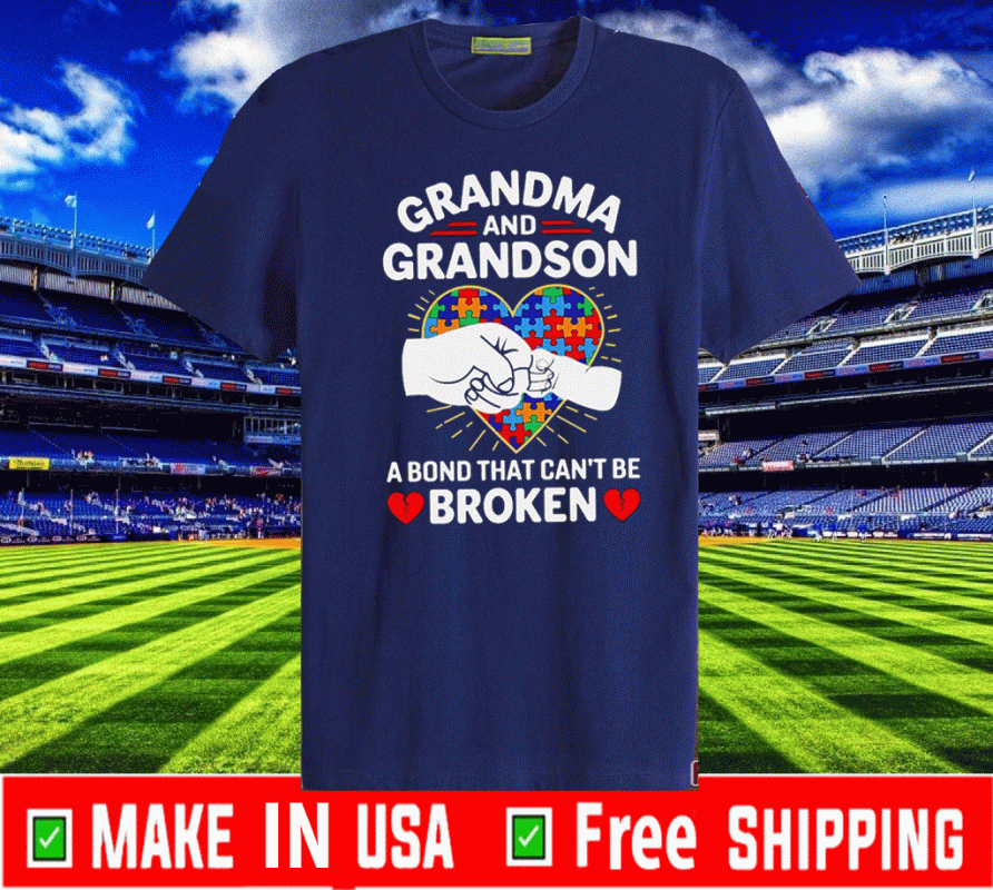 Grandma And Grandson A Bond That Can’t Be Broken Shirt T-Shirt