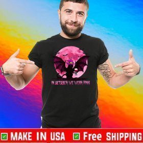 In October We Wear Pink 2020 T-Shirt