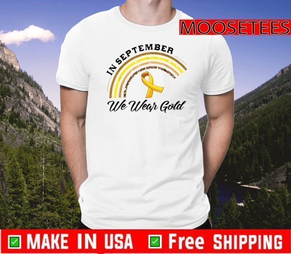 In September We Wear Gold Rainbow Childhood Cancer Awareness 2020 T-Shirt