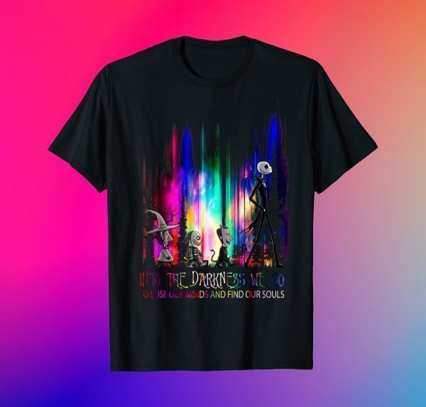 Into the darkness we go shirt shirt