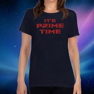 It's Prime Time Tee Shirts