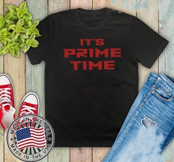 It's Prime Time Tee Shirts