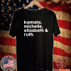 Kamala Michelle Elizabeth Ruth TShirt