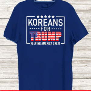 Koreans For Trump Keeping America Great 2020 T-Shirt