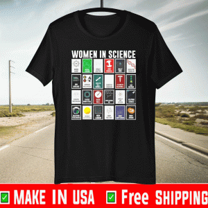 Woman in Science Tee Shirts